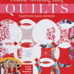 double wedding ring quilts traditions made modern bol double wedding ring quilts traditions made modern free